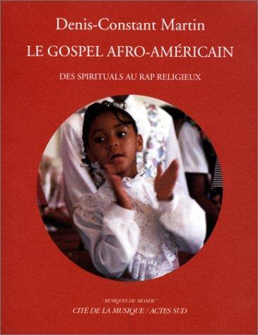 Le Gospel Afro-Américain : des spirituals au rap religieux +CD - copertina