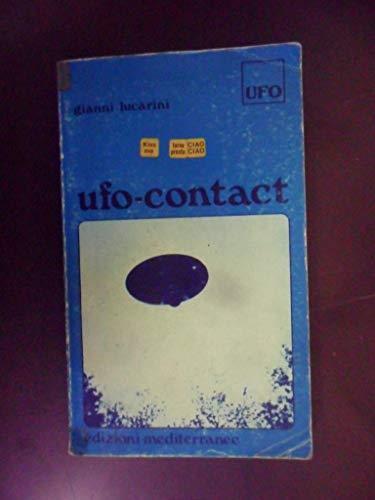 Ufo-Contact Contatti Con Esseri Di Altri Mondi - Gianni Lucarini - copertina