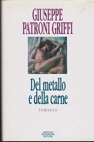 Del metallo e della carne - Giuseppe Patroni Griffi - copertina