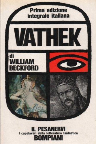 Vathek e gli episodi prefazione di S. Rosati. (Prima edizione integrale italiana) - William Beckford - copertina