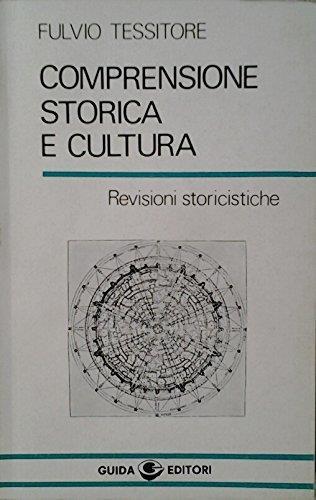 Comprensione storica e cultura revisioni storicistiche - Fulvio Tessitore - copertina