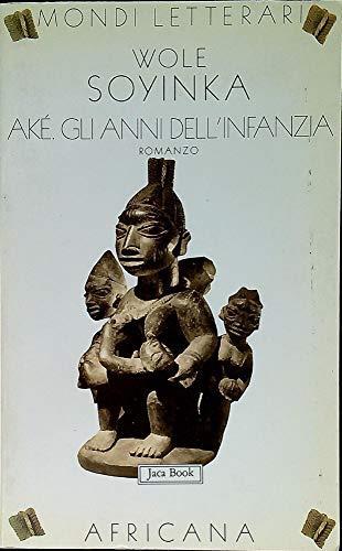 Aké. Gli anni dell'infanzia - Wole Soyinka - copertina