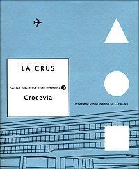 Crocevia. Ogni cosa mi appartiene, niente è mio. con CD-ROM - copertina