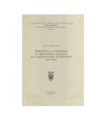 Terrasanta o Palestina? La diplomazia italiana e il nazionalismo palestinese, 1861-1939 - Lucia Rostagno - copertina