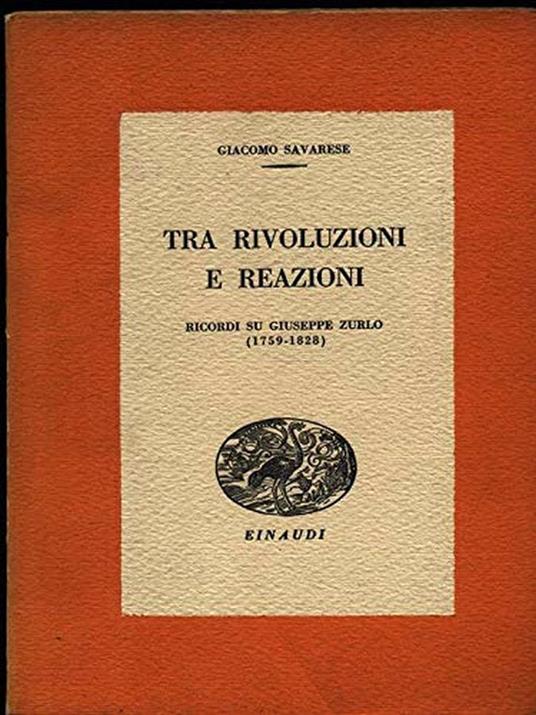 Tra rivoluzioni e reazioni. Ricordi su Giuseppe Zurlo (1759 - 1828) - Giacomo Savarese - copertina
