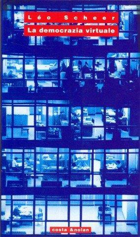 La democrazia virtuale - Léo Scheer - copertina