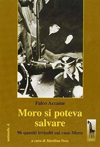 Moro si poteva salvare. 96 quesiti irrisolti sul caso Moro - Falco Accame - copertina