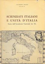 Scienziati italiani e unitÃ  d'Italia. Storia dell'Accademia Nazionale dei XL
