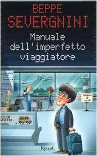 Manuale dell'imperfetto viaggiatore - Beppe Severgnini - copertina