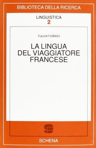 La lingua del viaggiatore francese - Fulvia Fiorino - copertina