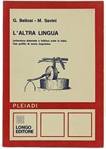 L' altra lingua letteratura dialettale e folklore orale in Italia con profilo di storia linguistica