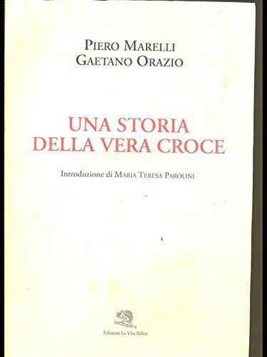Una storia della vera croce - Piero Marelli - copertina