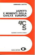 Saitta A. - ASPETTI E MOMENTI DELLA CIVILTÀ EUROPEA