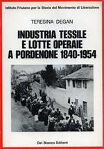 Industria Tessile E Lotte Operaie A Pordenone 1840-1954