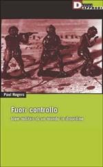Fuori controllo. Idee militari di un mondo in disordine