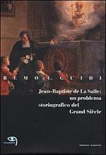 Jean-Baptiste de La Salle: un problema storiografico del Grand Siècle