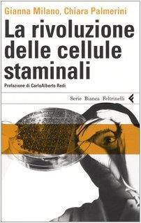 La rivoluzione delle cellule staminali - Gianna Milano - copertina