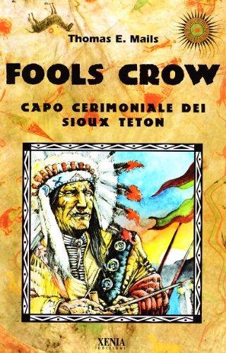 Fools Crow. Capo cerimoniale dei sioux Teton - copertina