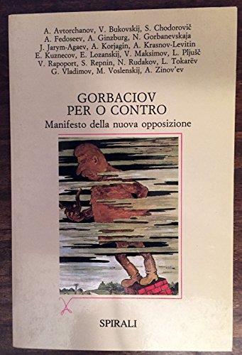Gorbaciov per o contro. Manifesto della nuova opposizione - copertina