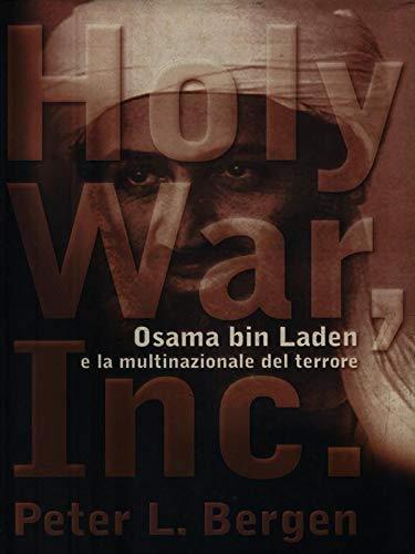 Holy War, Inc. Osama bin Laden e la multinazionale del terrore - Peter L. Bergen - copertina