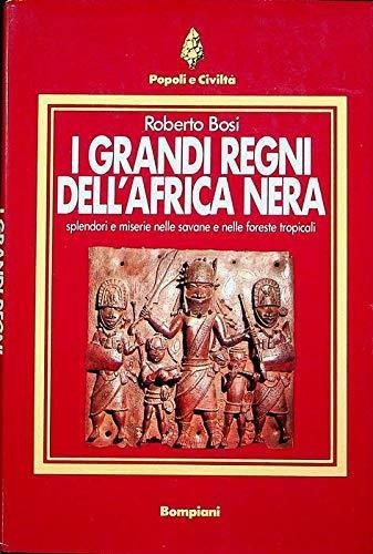 I grandi regni dell'Africa nera - Roberto Bosi - copertina