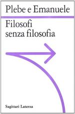 Filosofi senza filosofia