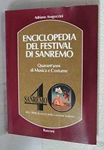 Enciclopedia del Festival di San Remo. Quarant'anni di musica e costume