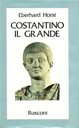Costantino il Grande - Eberhard Horst - copertina