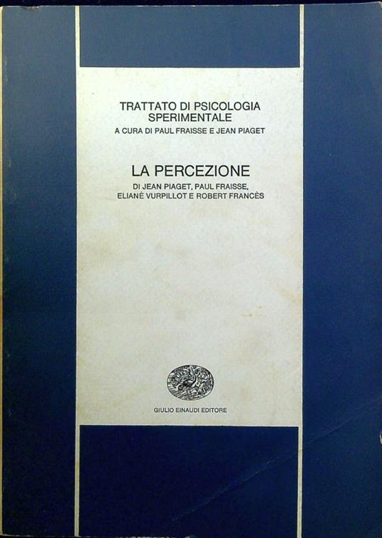 Trattato di psicologia sperimentale 6: La percezione - Jean Piaget - copertina