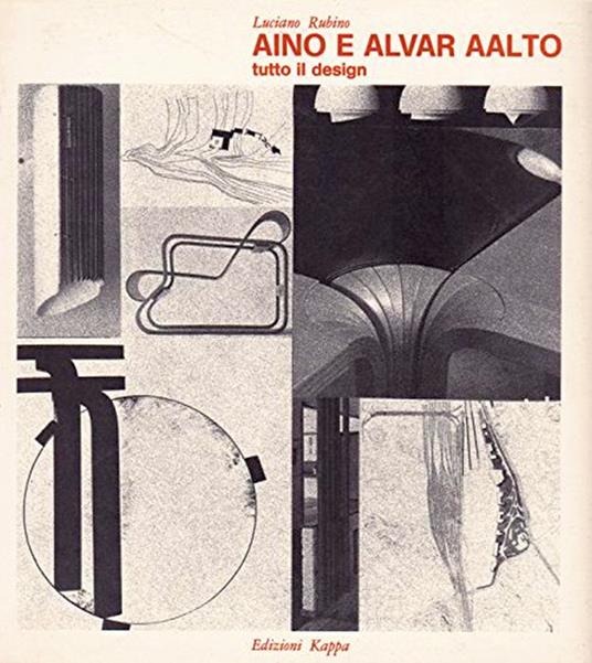 Aino E Alvar Aalto Tutto Il Design - Luciano Rubino - copertina