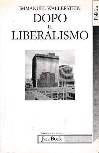 Dopo il liberalismo - Immanuel Wallerstein - copertina