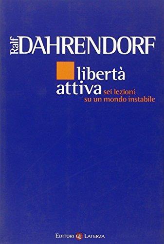 Libertà attiva. Sei lezioni su un mondo instabile - Ralf Dahrendorf - copertina
