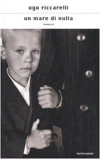 Un mare di nulla - Ugo Riccarelli - copertina