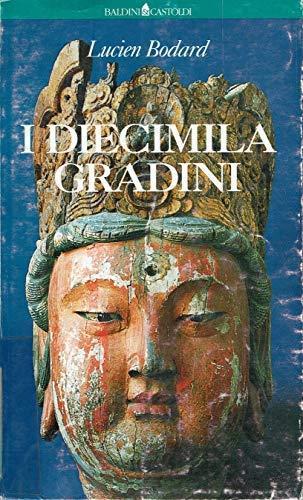 I diecimila gradini - Lucien Bodard - copertina