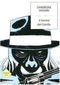 Il Karma del Gorilla - Sandrone Dazieri - copertina
