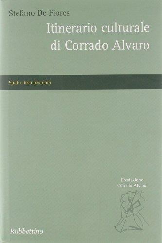 Itinerario culturale di Corrado Alvaro - Stefano De Fiores - copertina