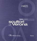 Scultori a Verona. 1900-2000. Ediz. illustrata