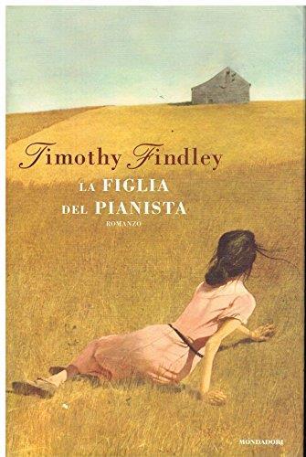 La figlia del pianista - Timothy Findley - copertina