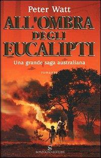 All'ombra degli eucalipti - Peter Watt - copertina