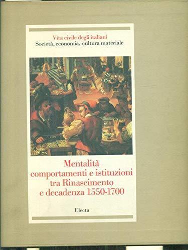 Mentalità, comportamenti e istituzioni tra Rinascimento e decadenza 1550-1700 - Giuseppe Galasso - copertina