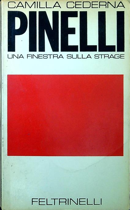 Pinelli una finestra sulla strage - Camilla Cederna - copertina