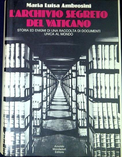 L' Archivio Segreto del Vaticano - Maria Luisa Ambrosini - copertina