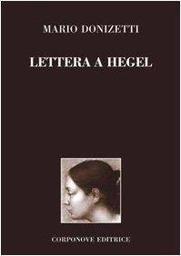 Lettera a Hegel. Argomenti di estetica - Mario Donizetti - copertina