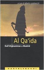 Al Qa'ida. Dall'Afghanistan a Madrid
