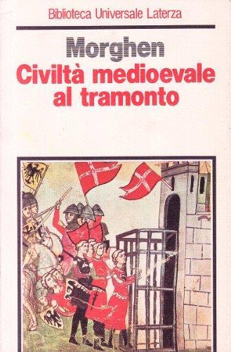 Civiltà medioevale al tramonto - Raffaello Morghen - copertina