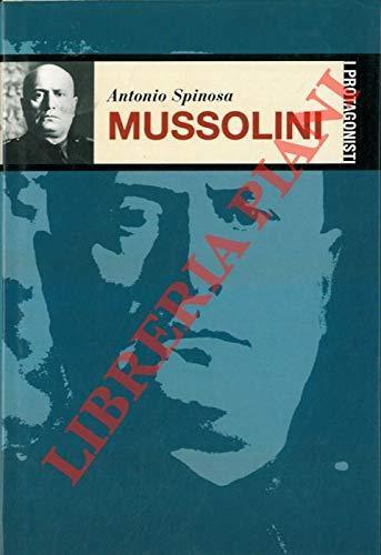 Mussolini. Il fascino di un dittatore - Antonio Spinosa - copertina
