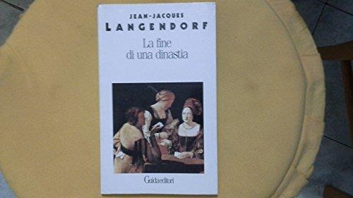 La fine di una dinastia e altri racconti - Jean-Jacques Langendorf - copertina