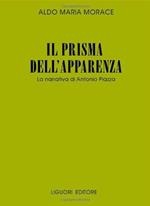 Il prisma dell'apparenza. La narrativa di Antonio Piazza