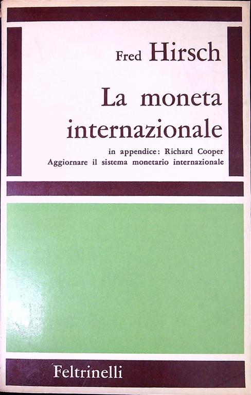 La Moneta internazionale - Fred Hirsch - copertina