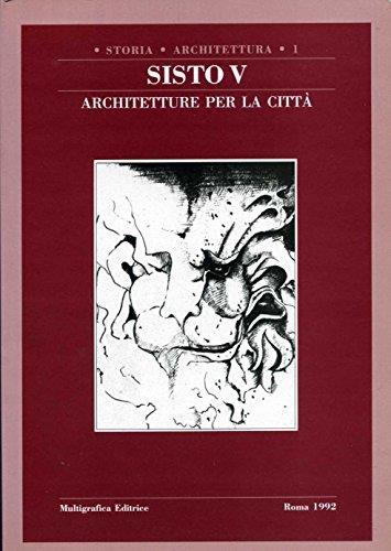 Sisto V. Architetture per la città. L'arte a Roma al tempo di Sisto V - copertina